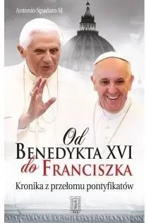 Od Benedykta XVI do Franciszka - Antonio Spadaro