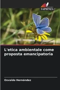 L'etica ambientale come proposta emancipatoria - Osvaldo Hernández