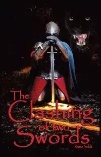 The Clashing of Two Swords - Renee Fotch