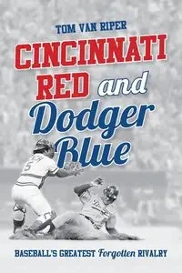 Cincinnati Red and Dodger Blue - Van Tom Riper
