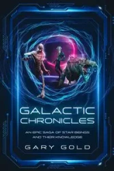 Galactic Chronicles - Gary Gold