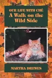 Our Life With Ché - Martha Drewes
