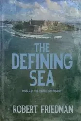 The Defining Sea - Robert Friedman