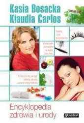 Encyklopedia zdrowia i urody - Klaudia Carlos, Katarzyna Bosacka