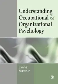 Understanding Occupational & Organizational Psychology - Lynne Millward J