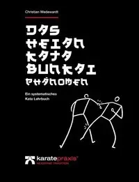 Das Heian Kata Bunkai Phänomen - Christian Wedewardt