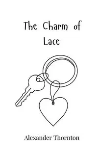 The Charm of Lace - Alexander Thornton