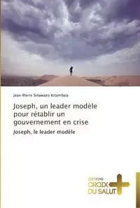 Joseph, un leader modèle pour rétablir un gouvernement en crise - KITAMBALA-J