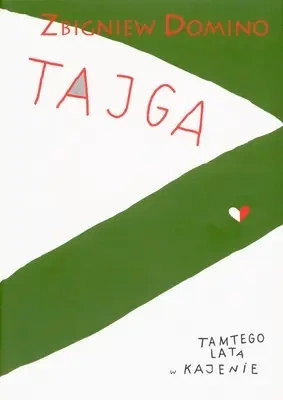 Tajga tamtego lata w kajenie - Zbigniew Domino