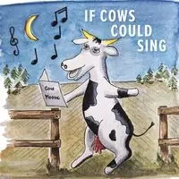 If Cows Could Sing - David Fluck