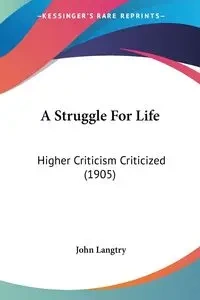 A Struggle For Life - John Langtry