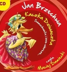 Kaczka Dziwaczka, Samochwała i inne wiersze - Jan Brzechwa