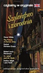 Szaleństwo i zbrodnia. Czytamy w oryginale - Robert Louis Stevenson, Oscar Wilde