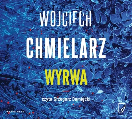 Wyrwa audiobook - Wojciech Chmielarz, Michał Pawłowski, Grzegorz Da