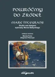 Powróćmy do źródeł Mare Integrans - Franz Maciej, Pilarczyk Zbigniew