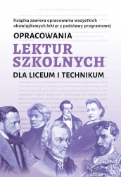 Opracowania lektur szkolnych dla LO i technikum - Katarzyna Zioła-Zemczak, Iza Sieranc, Izabela Pas