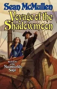 Voyage of the Shadowmoon - Sean McMullen