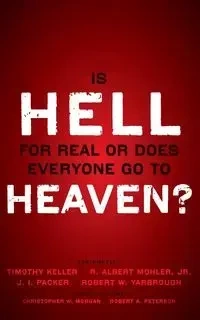 Is Hell for Real or Does Everyone Go To Heaven? - Keller Timothy