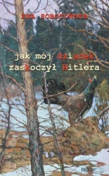 eBook Jak mój dziadek zaskoczył Hitlera - Ewa Sobotowska mobi epub