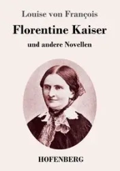 Florentine Kaiser - Louise von François