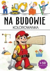 Na budowie kolorowanka - praca zbiorowa