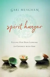 Spirit Hunger - Meacham Gari