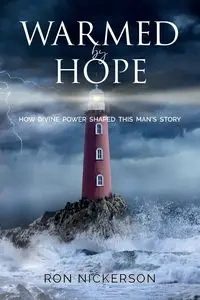 Warmed by Hope - Ron Nickerson
