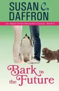 Bark to the Future - Daffron Susan C.