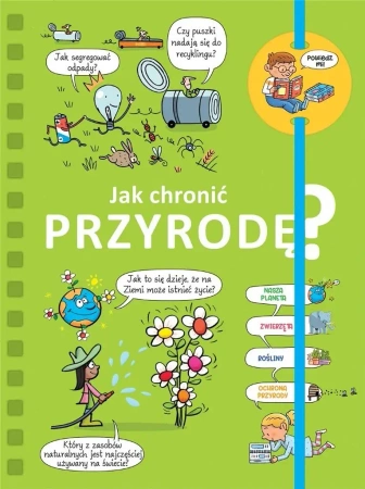 Powiedz mi! Jak chronić przyrodę? - praca zbiorowa