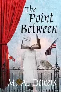 The Point Between - Demers M. A.