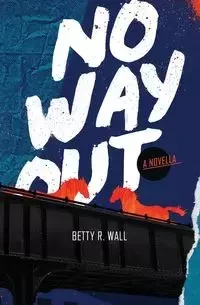 No Way Out - Betty Wall  R.