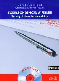 Korespondencja w firmie Wzory listów francuskich + CD - Carole Caillaud
