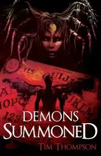 Demons Summoned - Tim Thompson