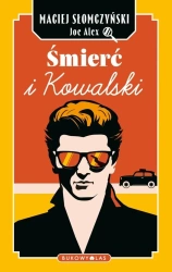 Śmierć i Kowalski - Maciej Słomczyński