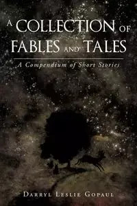 A Collection of Fables and Tales - Darryl Leslie Gopaul