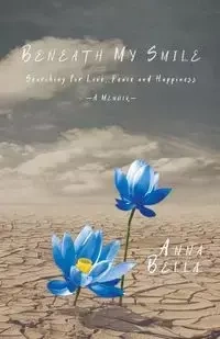 Beneath My Smile - Bella Anna