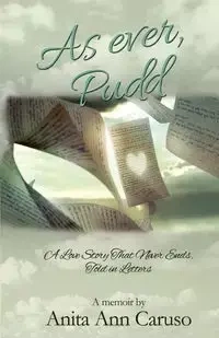 As Ever, Pudd - Anita Ann Caruso