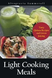 Light Cooking Meals - Altagracia Summerall