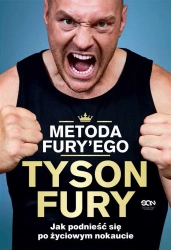 Metoda Fury'ego. Jak podnieść się po życiowym.. - Tyson Fury, Richard Waters, Bartosz Sałbut