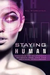 STAYING HUMAN - Stubblefield K. L.