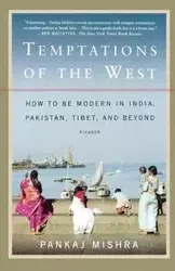 Temptations of the West - Mishra Pankaj