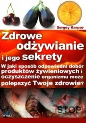 Zdrowe odżywianie i jego sekrety - Sergey Karpov