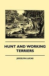 Hunt And Working Terriers - Lucas Jocelyn