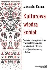 Kulturowa wiedza kobiet - Herman Aleksandra