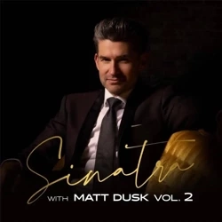 Sinatra with Matt Dusk vol.2 - Matt Dusk