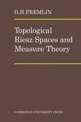 Topological Riesz Spaces and Measure Theory - Fremlin D. H.