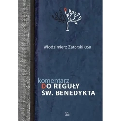 Komentarz do Reguły św. Benedykta - WŁODZIMIERZ ZATORSKI OSB