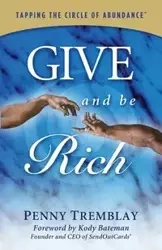 Give and Be Rich - Penny Tremblay