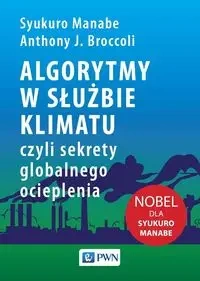 Algorytmy w służbie klimatu, - Manabe Syukuro, Anthony J. Broccoli