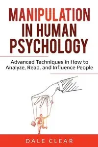 Manipulation in Human Psychology - Dale Clear